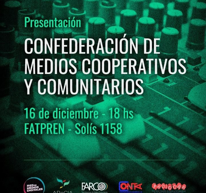 Presentan la Confederación de Medios Cooperativos y Comunitarios
