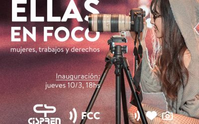Apertura de la muestra: 8M- «ELLAS EN FOCO: mujeres, trabajos y derechos»
