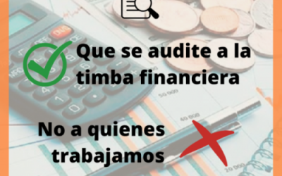 Que se audite a la timba financiera, no a quienes trabajamos