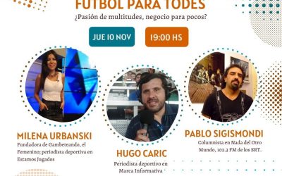 Conversatorio: Fútbol para todes ¿Pasión de multitudes, negocio para pocos?