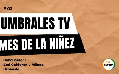 Episodio 3: Mes de la Niñez en UMBRALES TV